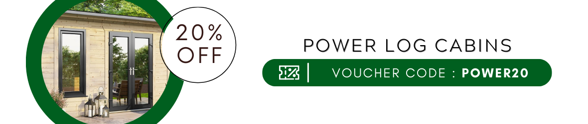 Get An Extra 20% Off On Power Branded Log Cabins With Discount Code: POWER20