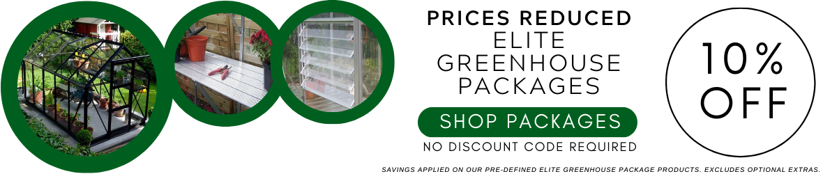 Get Extra Savings On Our Elite Greenhouse Packages with 10% Off Our Normal Prices!